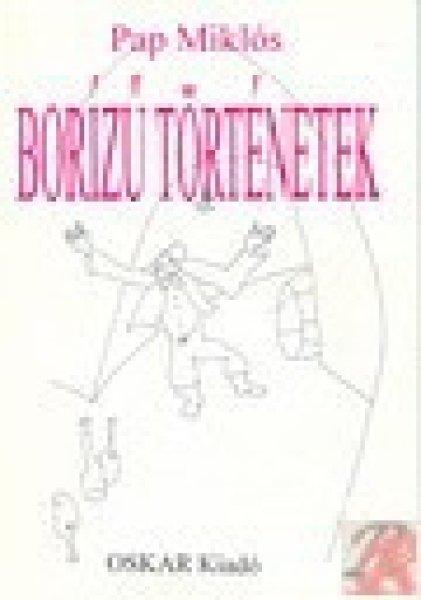 BORÍZŰ TÖRTÉNETEK