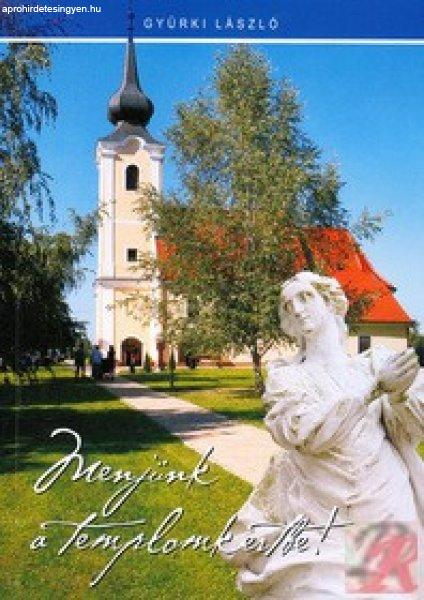 MENJÜNK A TEMPLOMKERTBE!