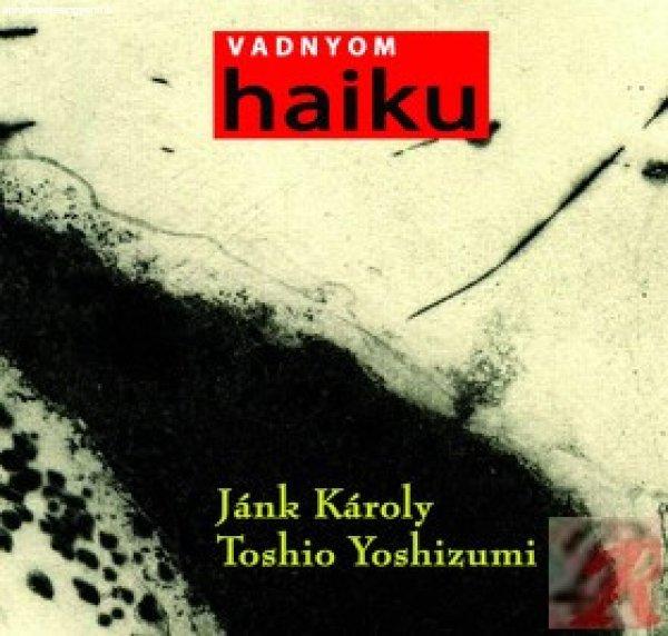 VADNYOM – HAIKU