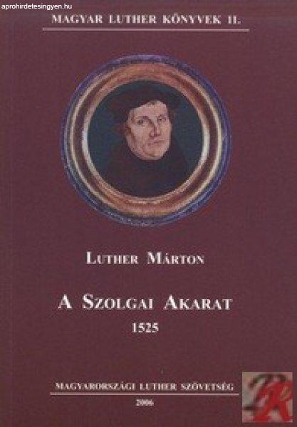 A SZOLGAI AKARAT 1525