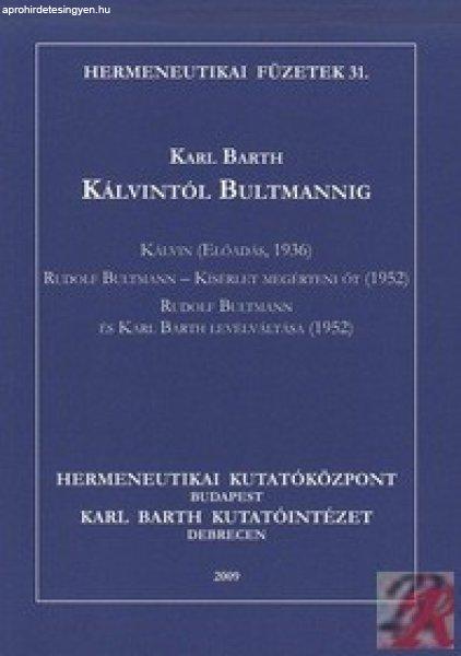 KÁLVINTÓL BULTMANNIG