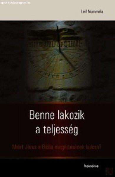 BENNE LAKOZIK A TELJESSÉG