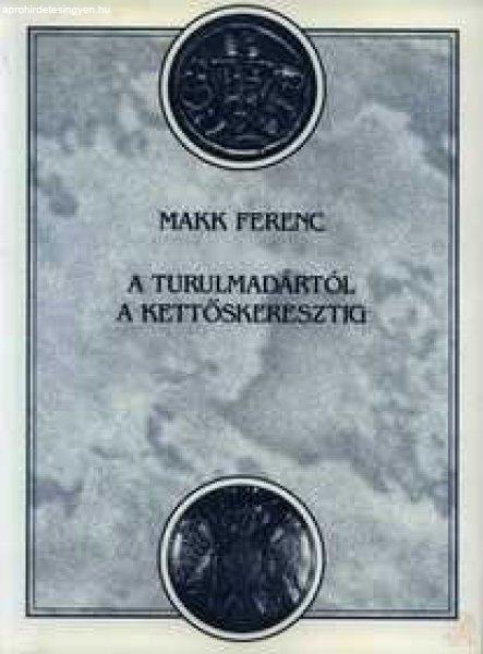 A TURULMADÁRTÓL A KETTŐSKERESZTIG