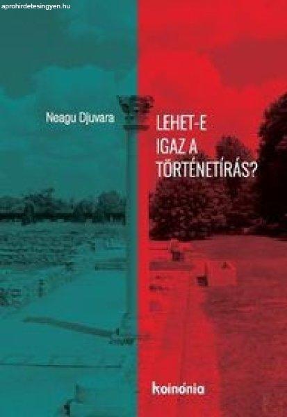 LEHET-E IGAZ A TÖRTÉNETÍRÁS?