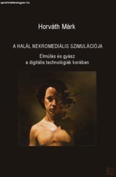 A HALÁL NEKROMEDIÁLIS SZIMULÁCIÓJA