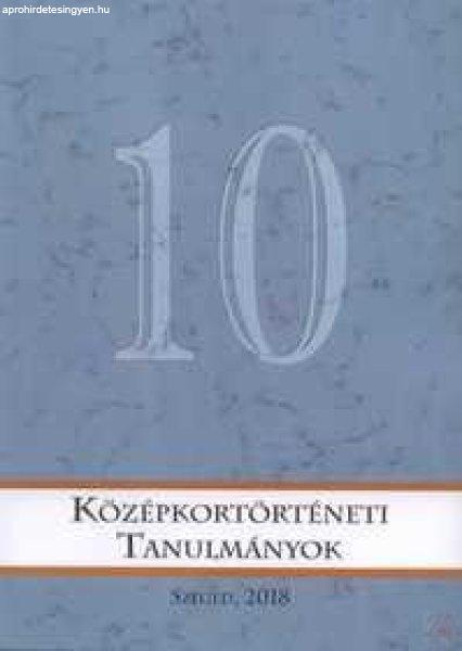 KÖZÉPKORTÖRTÉNETI TANULMÁNYOK 10.