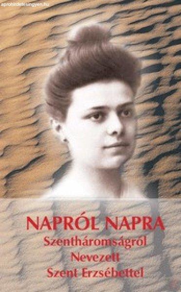 NAPRÓL NAPRA SZENTHÁROMSÁGRÓL NEVEZETT SZENT ERZSÉBETTEL