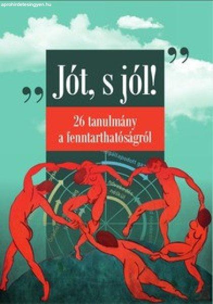 "JÓT S JÓL!" 26 TANULMÁNY A FENNTARTHATÓSÁGRÓL