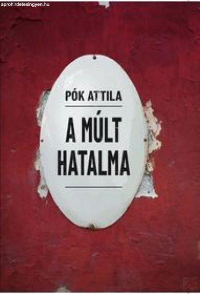 A MÚLT HATALMA