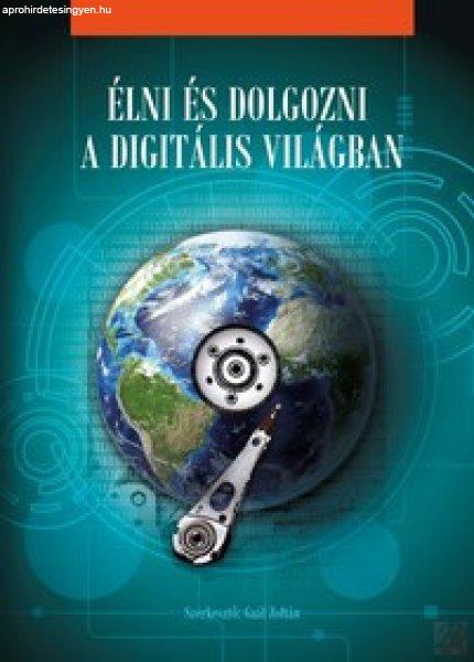 ÉLNI ÉS DOLGOZNI A DIGITÁLIS VILÁGBAN