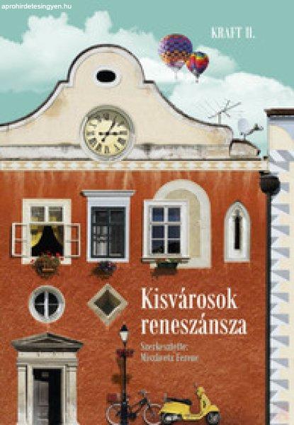 KISVÁROSOK RENESZÁNSZA