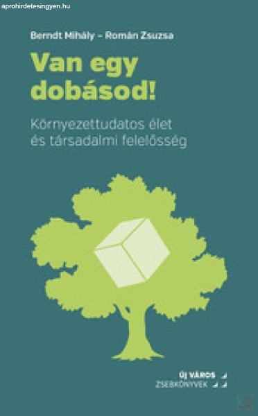VAN EGY DOBÁSOD!