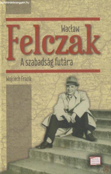 WACŁAW FELCZAK