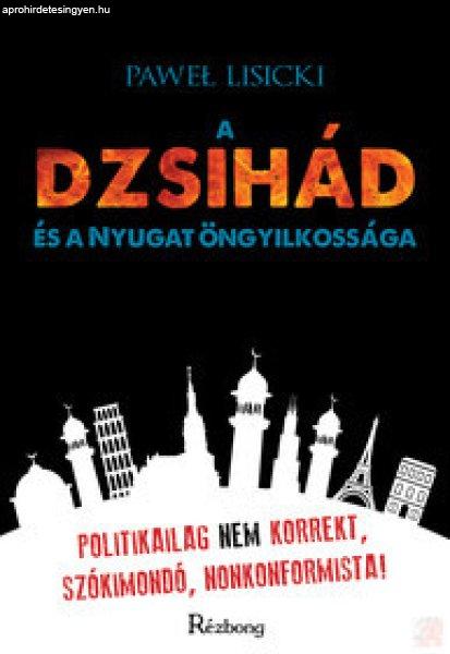 A DZSIHÁD ÉS A NYUGAT ÖNGYILKOSSÁGA