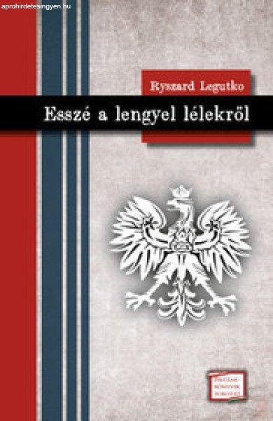 ESSZÉ A LENGYEL LÉLEKRŐL