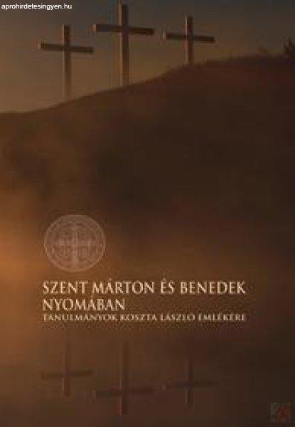 SZENT MÁRTON ÉS BENEDEK NYOMÁBAN