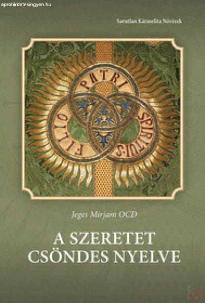 A SZERETET CSÖNDES NYELVE