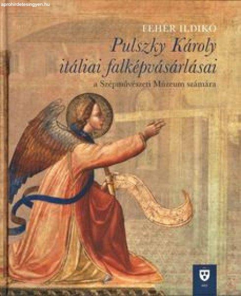 PULSZKY KÁROLY ITÁLIAI FALKÉPVÁSÁRLÁSAI