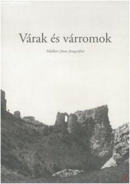 VÁRAK ÉS VÁRROMOK
