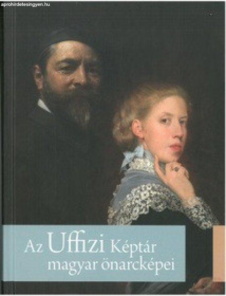 AZ UFFIZI KÉPTÁR MAGYAR ÖNARCKÉPEI