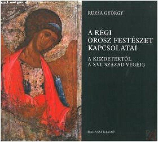 A RÉGI OROSZ FESTÉSZET KAPCSOLATAI