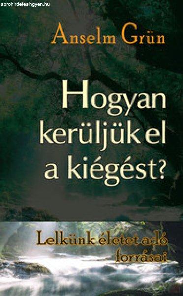HOGYAN KERÜLJÜK EL A KIÉGÉST?