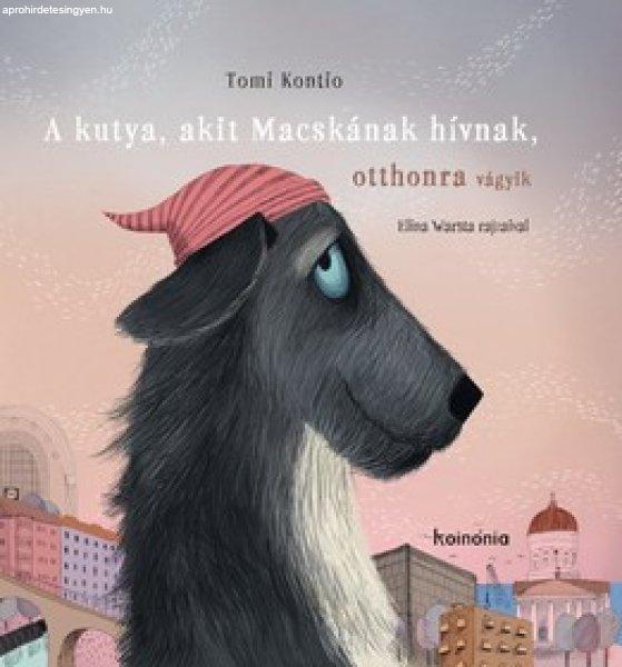 A KUTYA, AKIT MACSKÁNAK HÍVNAK, OTTHONRA VÁGYIK