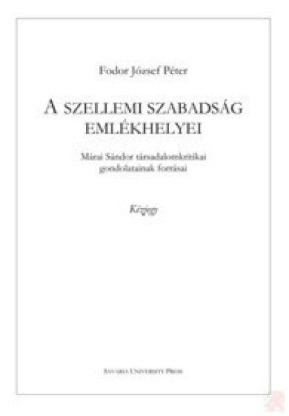 A SZELLEMI SZABADSÁG EMLÉKHELYEI