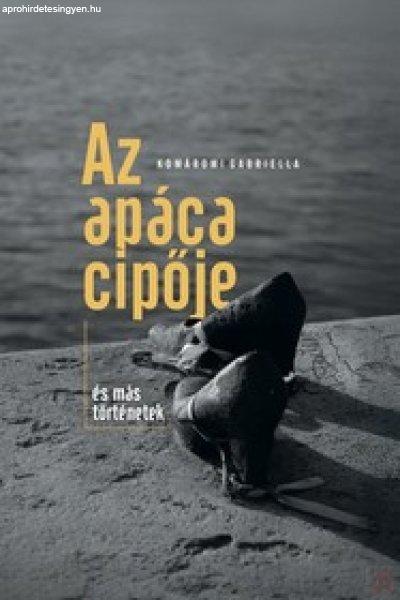 AZ APÁCA CIPŐJE ÉS MÁS TÖRTÉNETEK