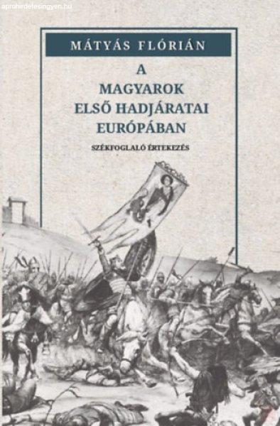 A MAGYAROK ELSŐ HADJÁRATAI EURÓPÁBAN