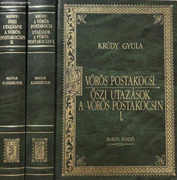 A vörös postakocsi - Őszi utazások a vörös postakocsin I-II. (Magyar
klasszikusok 2-3.) - Krúdy Gyula