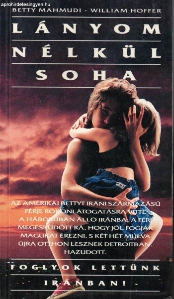 Betty Mahmudi, William Hoffer - Lányom nélkül soha