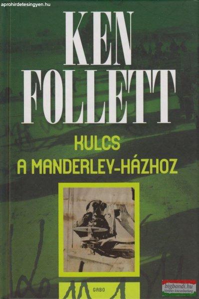 Ken Follett - Kulcs a Manderley-házhoz