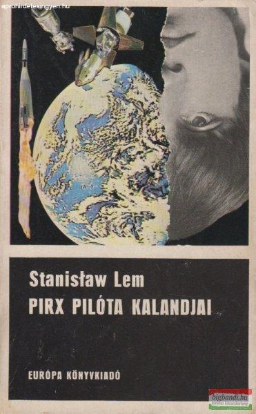 Stanislaw Lem - Pirx pilóta kalandjai