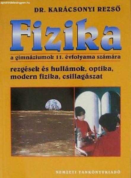 Fizika a gimnáziumok 11. évfolyama számára - NT-16390 - Dr. Karácsonyi
Rezső