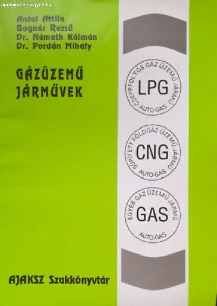 Gázüzemű járművek (AJAKSZ Szakkönyvtár) - Antal Attila, Bognár Rezső,
Németh Kálmán dr., Pordán Mihály dr.
