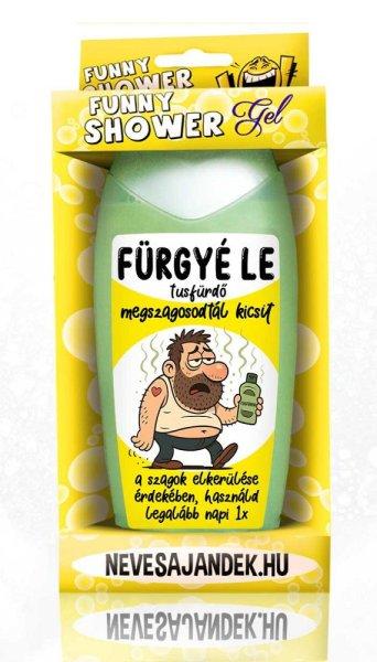 Vicces tusfürdő, Fürgyé le