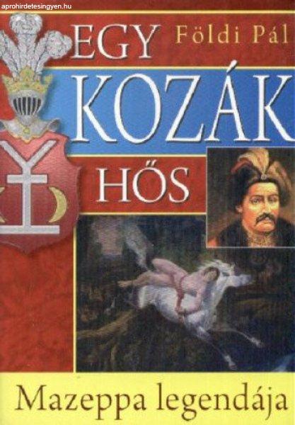 Földi Pá:l Egy ?kozák hős – Mazeppa legendája