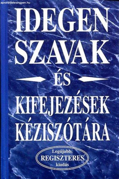 Idegen szavak és kifejezések kéziszótára (regiszteres) - Merényi
könyvkiadó